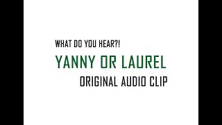 Yanny or Laurel  Original Audio Clip [upl. by Itsuj603]