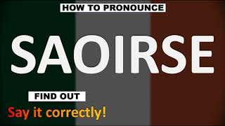 How to Pronounce SAOIRSE CORRECTLY [upl. by Vigen966]