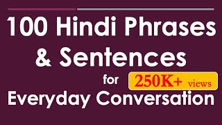 100 Hindi Phrases amp Sentences for Everyday Conversation  Learn Hindi through English [upl. by Swenson]