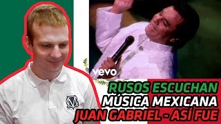 RUSSIANS REACT TO MEXICAN MUSIC  Juan Gabriel  Así Fue  REACTION [upl. by Libbey]