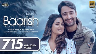 Baarish Ban Jaana Official Video Payal Dev Stebin Ben  Hina Khan Shaheer Sheikh  Kunaal Vermaa [upl. by Dnalel]