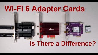 WiFi 6 Adapter Cards Performance Comparison  Is there a difference [upl. by Caughey]