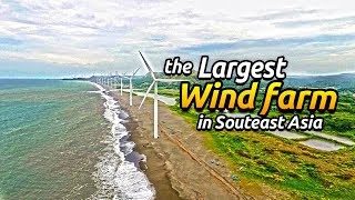 Windfarm in Ilocos Norte  The Largest in Southeast Asia [upl. by Hairas]