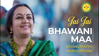 Jai Jai Bhawani Maa  Navratri Devi Bhajans  Bhanumathi Narsimhan [upl. by Seif]