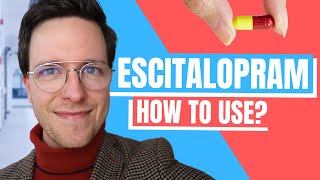 How to use Escitalopram Lexapro  Doctor Explains [upl. by Atwahs]