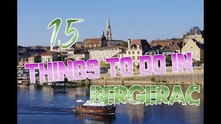 Top 15 Things To Do In Bergerac France [upl. by Elrem]