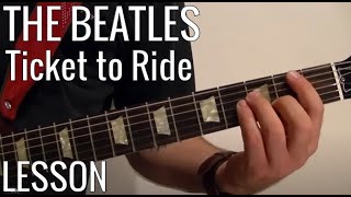 Ticket to Ride Guitar Lesson  The Beatles Easy [upl. by Bernard]