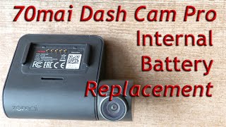 70mai Dash Cam Pro Internal Battery Replacement [upl. by Nimrahc]