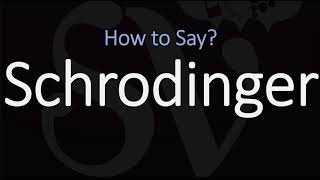 How to Pronounce Schrodinger CORRECTLY [upl. by Daphne]