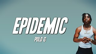 Polo G  Epidemic Lyrics [upl. by Cross90]