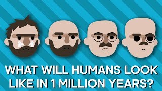 What Will Humans Look Like In A Million Years  Earth Science [upl. by Yntruoc634]