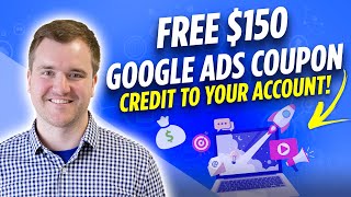 How to Get 150 in Google Ads Credit for Free amp Redeem this Promotional Code in 2022 [upl. by Kern]