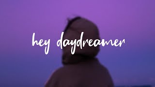 Somedaydream  Hey Daydreamer Lyrics [upl. by Silra821]