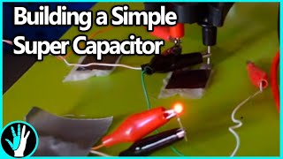 How To Make A Basic Supercapacitor [upl. by Luelle487]