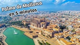 ✔️ PALMA DE MALLORCA en 5 minutos 4K 🟡 TOP 10 lugares imprescindibles  España [upl. by Wunder]