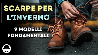 SCARPE PER LINVERNO 9 modelli che non dovrebbero mai mancare [upl. by Enawtna]