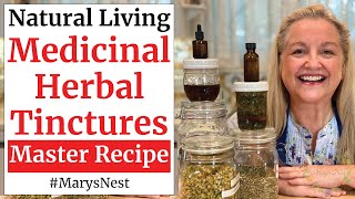 Master Recipe for How to Make Medicinal Herbal Tinctures Using Any Herb [upl. by Peskoff]