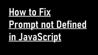 How to Fix Prompt Not Defined [upl. by Chud]
