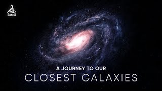 A Journey to our Closest Galaxies [upl. by Betsey]