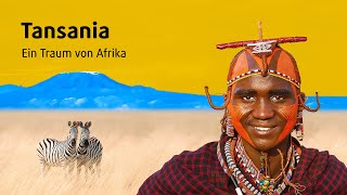 Tansania »Ein Traum von Afrika« [upl. by Ahsimak54]