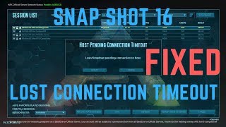 Ark  Survival Evolved  SnapShot 16  Lost Connection Timeout FIXED [upl. by Drew558]