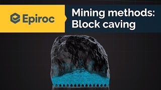 Block caving mining method  Epiroc [upl. by Emmett]