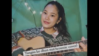 Tungna ko dhun ma Acoustic cover [upl. by Sherman]