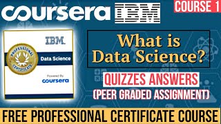 What is Data Science Coursera Course Answers  IBM Data Science Professional Certificate Answers [upl. by Vijnas]