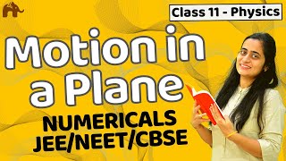 Class 11 Physics Chapter 4 Motion in a Plane  Numericals CBSE NEET JEE [upl. by Gilbertine]