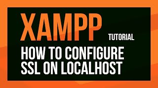 XAMPP SSL Configuration Tutorial Configure SSL on Localhost [upl. by Branscum]