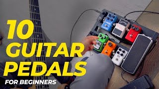 Top 10 GUITAR PEDALS for  Guitar Pedals EXPLAINED [upl. by Menon]