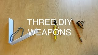 Three DIY Weapons  Easy   How To Do Everything [upl. by Nosreip]