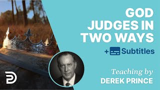 Two Types Of Judgements From God  Derek Prince [upl. by Ettevey]