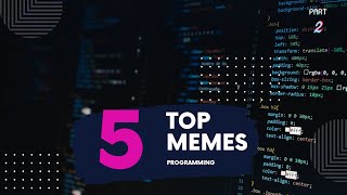 Top 5 HILARIOUS Programming MEMES part 2 [upl. by Nnylyahs388]