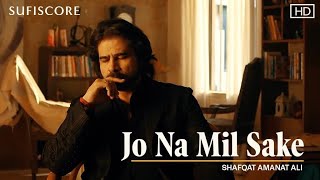 Jo Na Mil Sake  Shafqat Amanat Ali  Noor Jehan  New Love Song [upl. by Ginsberg]