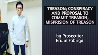 Treason Conspiracy and Proposal to Commit Treason Misprision of Treason Article 114116 RPC [upl. by Nodnorb]