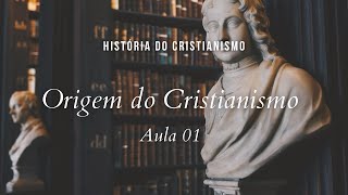 História da Igreja  Origem do Cristianismo  aula 1 [upl. by Adnor714]