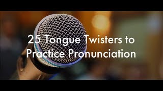 25 English Tongue Twisters Practice to Improve Pronunciation [upl. by Cloris]