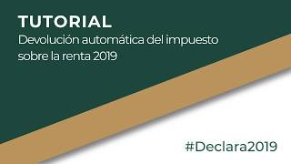 Tutorial Devolución automática de impuesto sobre la renta 2019 [upl. by Crist]