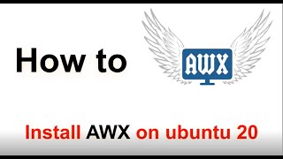 Install AWX on ubuntu 20 [upl. by Arelus]