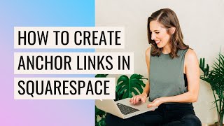 How to Create Anchor Links in Squarespace for 70 and 71 [upl. by Fishback967]