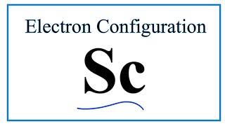 A stepbystep description of how to write the electron configuration for Scandium Sc [upl. by Jun]