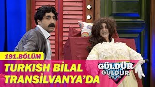 Güldür Güldür Show 191Bölüm  Turkish Bilal Transilvanyada [upl. by Enomrej818]