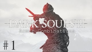 Dark Souls 3  Armor Combinations 1 [upl. by Enomis]