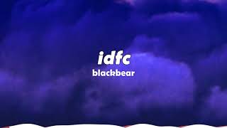 1 hour idfc slowed  blackbear TikTok Remix [upl. by Ewolram368]