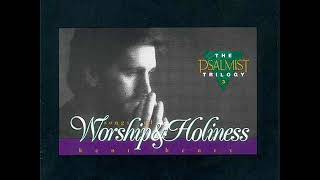 Kent Henry  Worship and Holiness  Full Album [upl. by Adelpho]