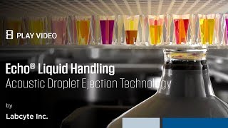 Labcyte Echo® Acoustic Liquid Handling Technology [upl. by Koller]