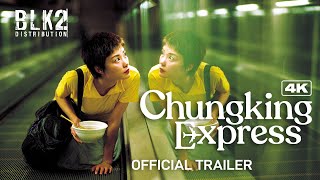 CHUNGKING EXPRESS 4K  Official Trailer English [upl. by Neelahs]