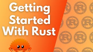 ULTIMATE Rust Lang Tutorial  Getting Started [upl. by Tivad807]