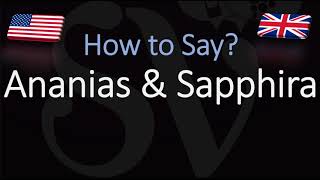 How To Pronounce Ananias amp Sapphira CORRECTLY [upl. by Nwahsit]